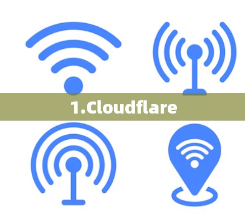 1.Cloudflare 1.Cloudflare